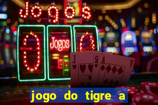 jogo do tigre a partir de 1 real